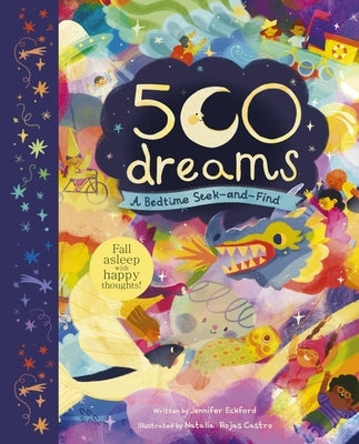500 Dreams: A Bedtime Seek-And-Find by Eckford, Jennifer
