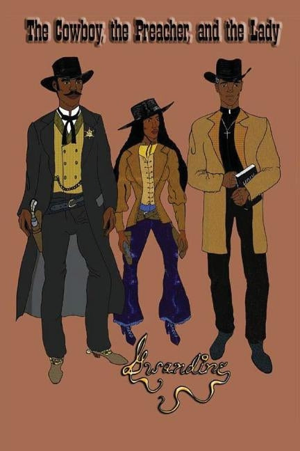 The Cowboy, the Preacher, and the Lady by Gwandine