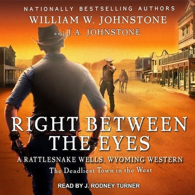 Right Between the Eyes Lib/E by Johnstone, William W.