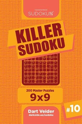 Killer Sudoku - 200 Master Puzzles 9x9 (Volume 10) by Veider, Dart