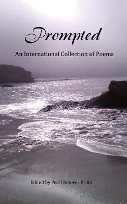 Prompted, An International Collection of Poems by Prilik, Pearl Ketover