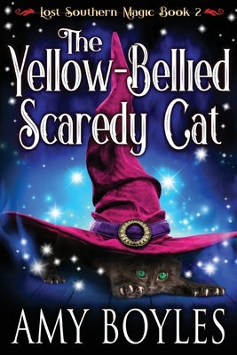 The Yellow-Bellied Scaredy Cat by Boyles, Amy