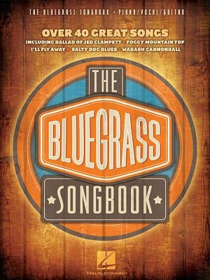 The Bluegrass Songbook by Hal Leonard Corp