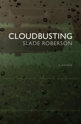Cloudbusting by Roberson, Slade
