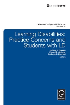 Learning Disabilities: Practice Concerns and Students with LD by Bakken, Jeffrey P.