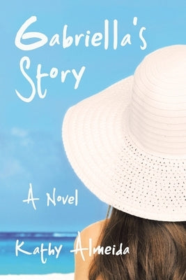 Gabriella's Story by Almeida, Kathy