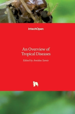 An Overview of Tropical Diseases by Samie, Amidou