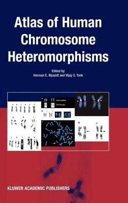 Atlas of Human Chromosome Heteromorphisms by Wyandt, H. E.