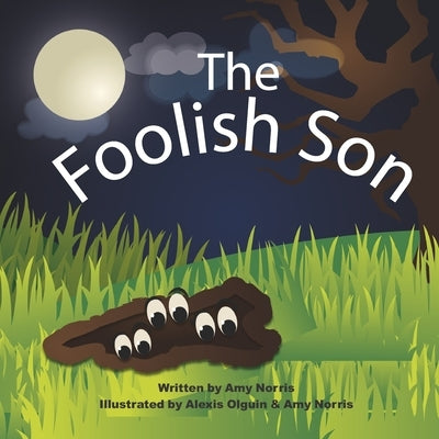 The Foolish Son by Norris, Amy