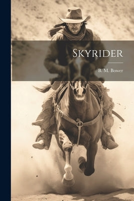 Skyrider by Bower, B. M.