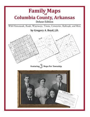 Family Maps of Columbia County, Arkansas by Boyd J. D., Gregory a.