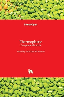 Thermoplastic: Composite Materials by El-Sonbati, Adel