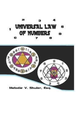 Universal Law of Numbers by Shuler Esq, Melodie V.