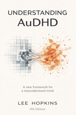 Understanding AuDHD by Hopkins, Lee