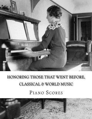 Honoring Those That Went Before (2015): Classical & World Music Piano Scores by Vincent, Teo Barry, IV