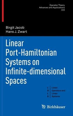Linear Port-Hamiltonian Systems on Infinite-Dimensional Spaces by Jacob, Birgit
