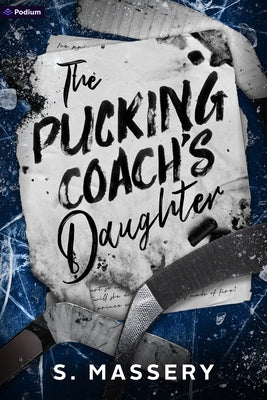 The Pucking Coach's Daughter: A Hockey Romance by Massery, S.