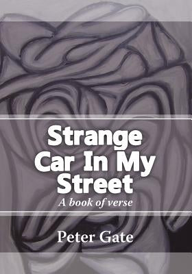 Strange Car in My Street by Gate, Peter
