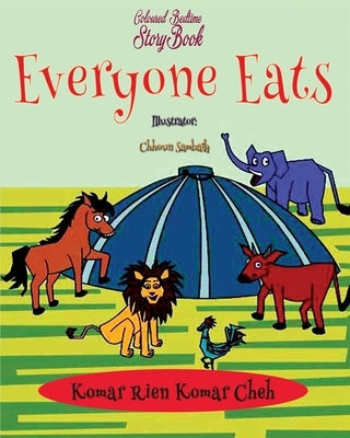 Everyone Eats by Komar Cheh, Komar Rien