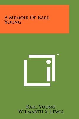 A Memoir of Karl Young by Young, Karl