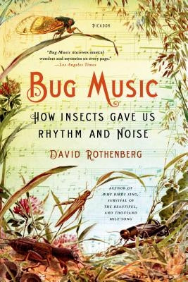 Bug Music by Rothenberg, David