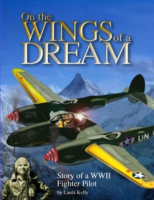 On the Wings of a Dream by Kelly, Laura