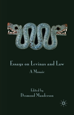 Essays on Levinas and Law: A Mosaic by Manderson, Desmond