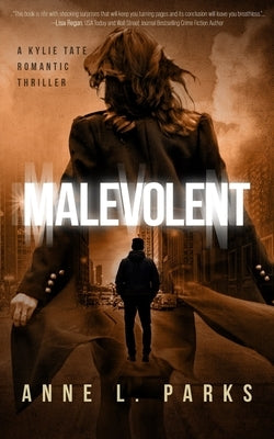 Malevolent: A Romantic Thriller by Parks, Anne L.