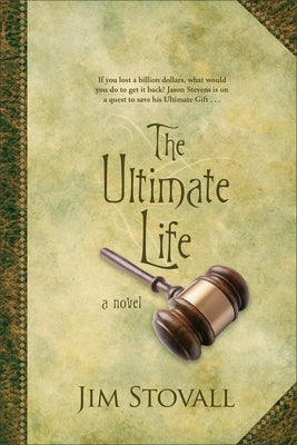 The Ultimate Life by Stovall, Jim