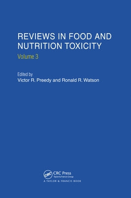 Reviews in Food and Nutrition Toxicity, Volume 3 by Preedy, Victor R.