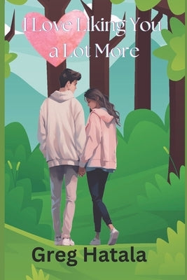 I Love Liking You a Lot More by Turner, Vern