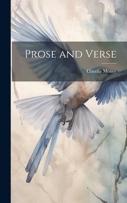 Prose and Verse by Money, Claudia (Boddie) D. 1907