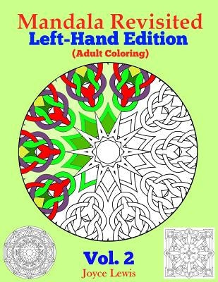 Mandala Revisited Left-Hand Edition Vol. 2: Adult Coloring by Lewis, Joyce
