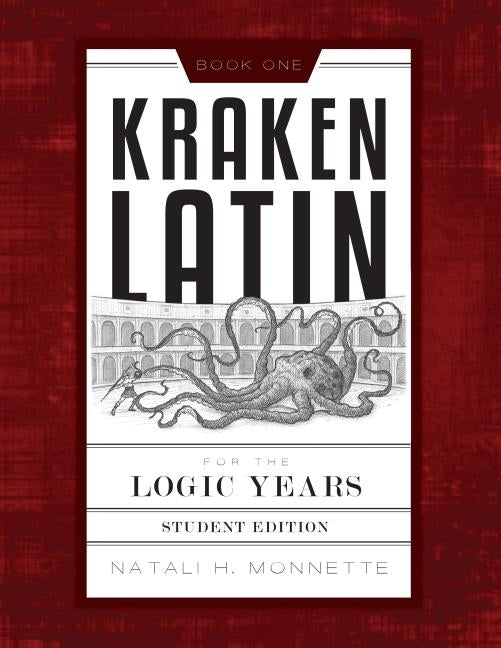 Kraken Latin 1: Student Edition by Monnette, Natali H.