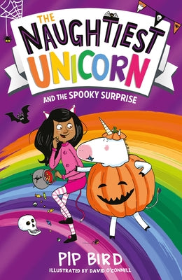 The Naughtiest Unicorn and the Spooky Surprise by Bird, Pip