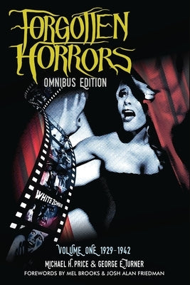 The Forgotten Horrors Omnibus: Volume One: 1929-1942 by Turner, George E.