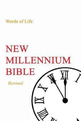 New Millennium Bible - Revised Edition: Words of Life by Gooch, Brian Sylvester