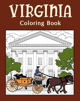 Virginia Coloring Book, Adult Coloring Pages: Painting on USA States Landmarks and Iconic, Funny Stress Relief Pictures by Paperland
