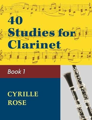 40 Studies for Clarinet, Book 1 by Rose, Cyrille