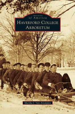 Haverford College Arboretum by Van Artsdalen, Martha J.