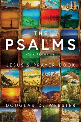 The Psalms: Jesus's Prayer Book by Webster, Douglas