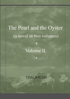 The Pearl and the Oyster Volume II by Traumear