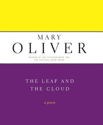 The Leaf and the Cloud by Oliver, Mary