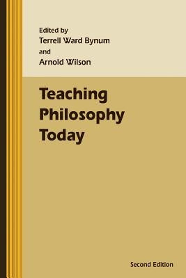 Teaching Philosophy Today by Wilson, Arnold