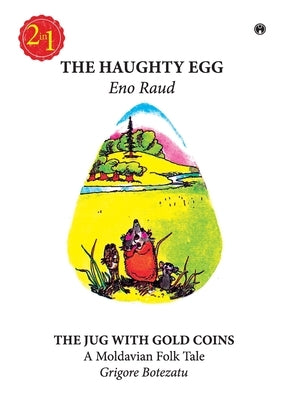 The Haughty Egg by Eno Raud