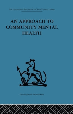 An Approach to Community Mental Health by Caplan, Gerald