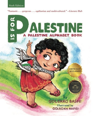 P Is for Palestine: A Palestine Alphabet Book by Bashi, Golbarg
