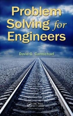 Problem Solving for Engineers by Carmichael, David G.