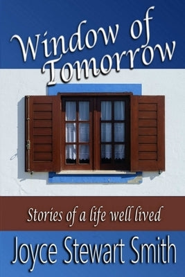 Window Of Tomorrow by Smith, Joyce Stewart