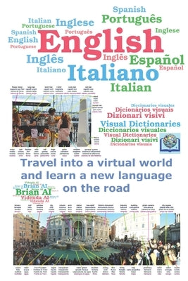 Dictionary English, Italian, Spanish, Portuguese - Travel into a virtual world and learn a new language on the road: Inglese, Italiano, Spagnolo, Port by Ai, Videnda